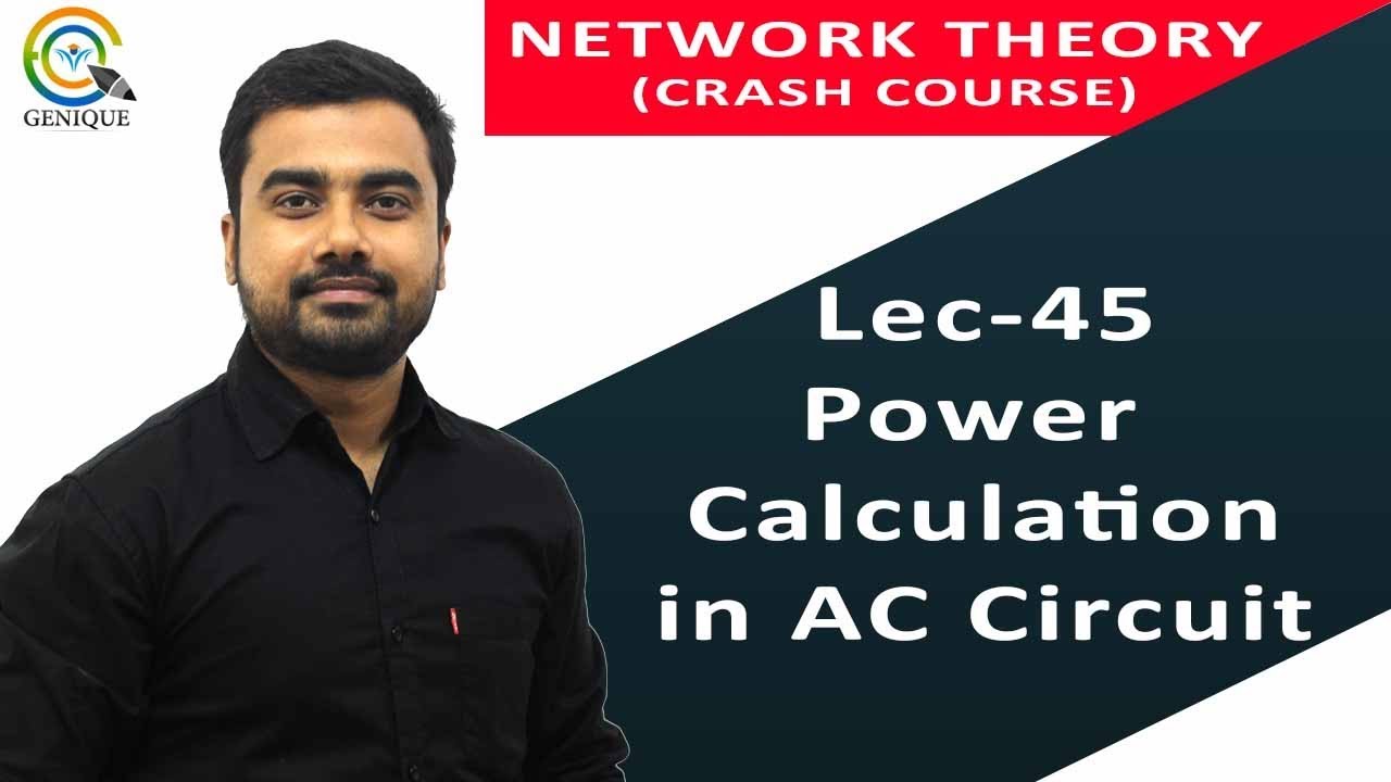 Lec 45 Power Calculation in AC Circuit - YouTube