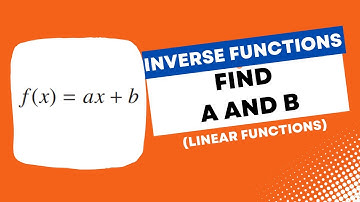 Inverse of Linear Functions (Find a and b) | Maths Methods