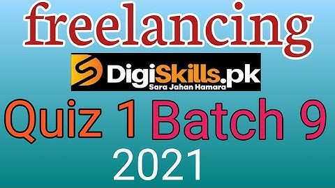 Digiskills freelancing quiz 1 batch 9 | freelancing quiz 1 of batch 9 | #freelancing_quiz_1