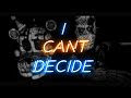 [SFM/FNAF/SHORT] I Cant Decide