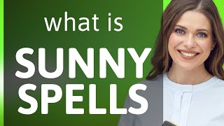Understanding "Sunny Spells": A Guide for English Learners