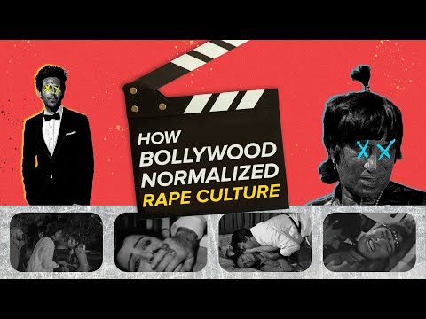 How Bollywood Normalised Rape Culture | BuzzFeed India