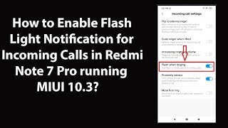 How to Enable Flash Light Notification for Incoming Calls in Redmi Note 7 Pro running MIUI 10.3? screenshot 4