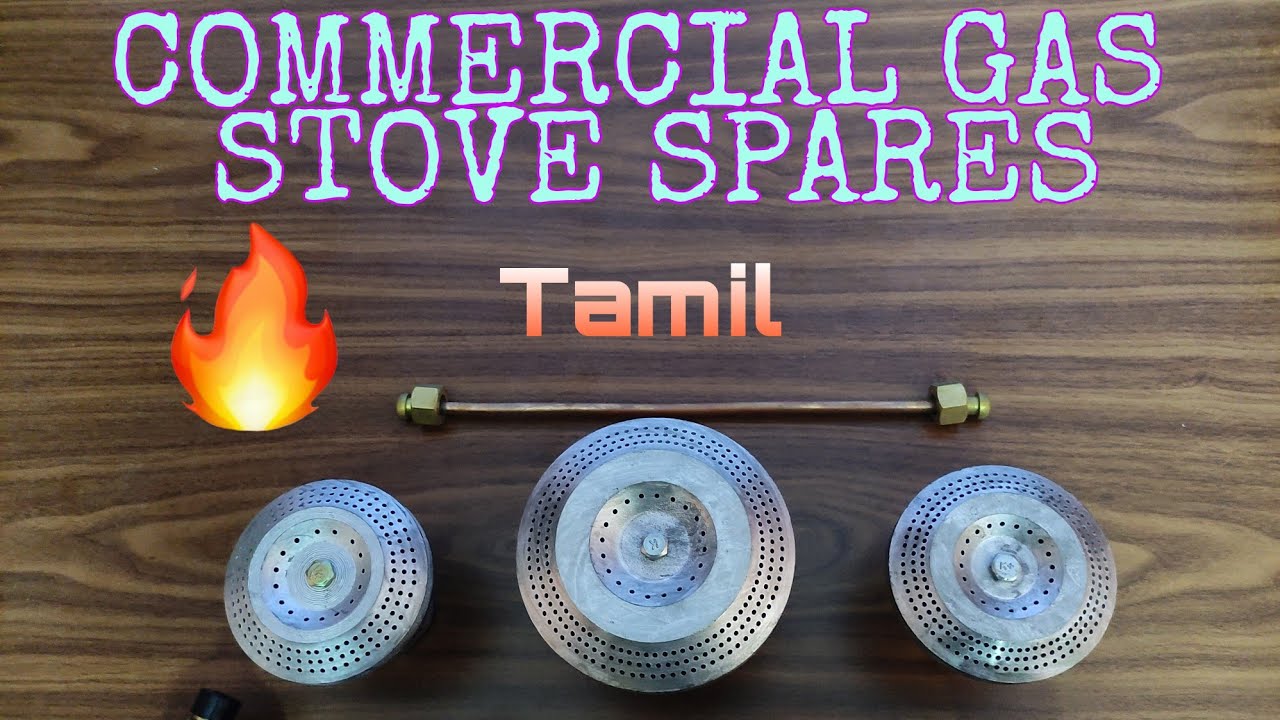 Commercial gas stove spares Malik electrical spares Tamil YouTube