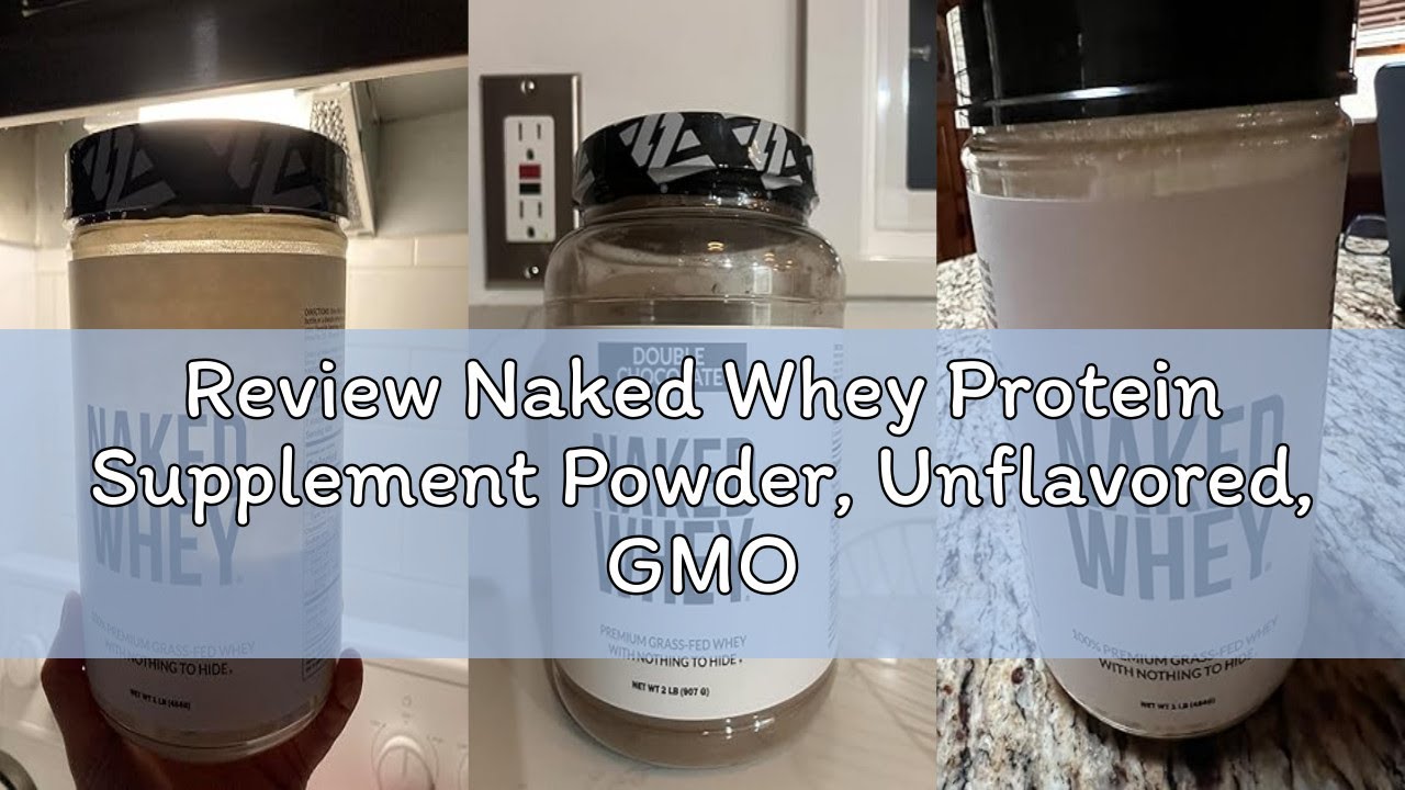 Review Naked Whey Protein Supplement Powder, Unflavored, GMO Free, Soy Free, Gluten Free Aid Muscle