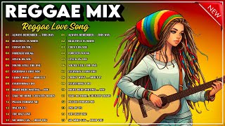BEST ENGLISH REGGAE LOVE SONGS - ALL TIME FAVORITE REGGAE SONGS 2024 - REGGAE MIX 2024