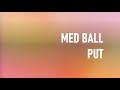 Med Ball Put