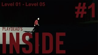 INSIDE #1 | Level 1 - Level 5 | Inside Gameplay & Walkthrough