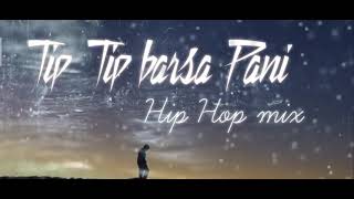 Tip Tip Barsa Pani Hip Hop Resimi