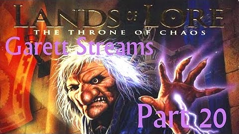 Garett Streaming Lands of Lore: The Throne of Chaos Part 20