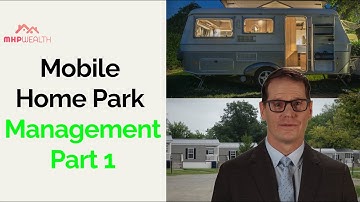 Mastering Mobile Home Park Management Part 1: Strategies for Success