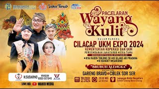 🛑 LIVE PAGELARAN WAYANG KULIT CILACAP UKM EXPO 2024