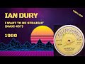 Ian Dury - I Want To Be Straight (1980) (Maxi 45T)