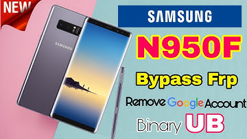 Samsung Note 8 N950f Frp Bypass binary B latest security 100%