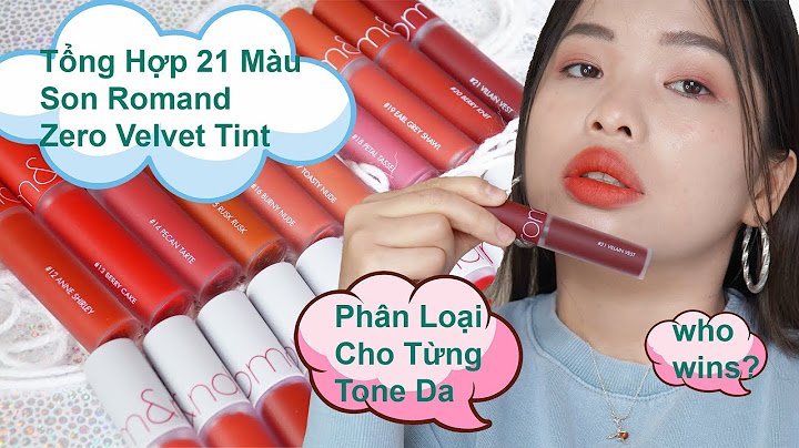 Bảng màu son romand zero gram màu nào đẹp nhất năm 2024