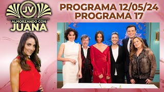 ALMORZANDO CON JUANA - Programa 12/05/24 - PROGRAMA 17 - TEMPORADA 2024