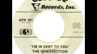 Innersection - I'm In Debt To You
