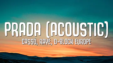 cassö, RAYE, D-Block Europe - Prada Acoustic (Lyrics)