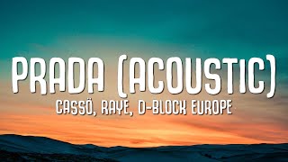 cassö, RAYE, DBlock Europe  Prada Acoustic (Lyrics)
