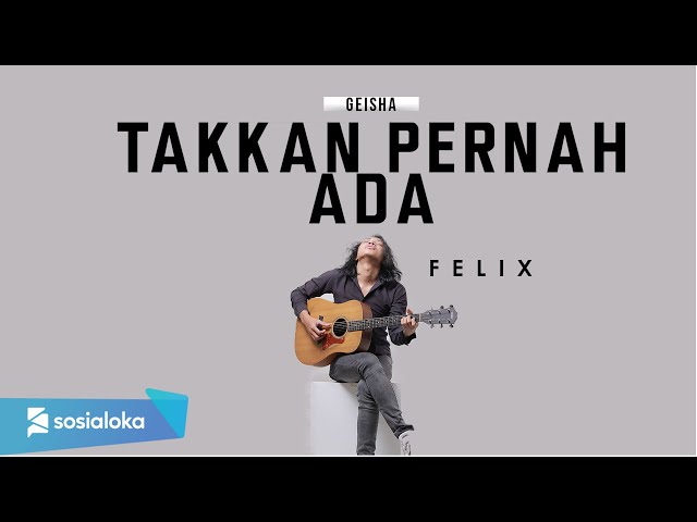 FELIX IRWAN - TAK KAN PERNAH ADA (OFFICIAL MUSIC VIDEO) class=