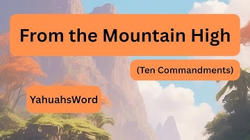 From the Mountain High (10 Commandments)