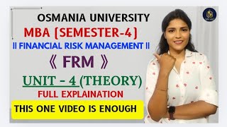 FRM | FINANCIAL RISK MANAGEMENT | UNIT-4 FULL EXPLANATION | SEM-4 OU | MBA | @shivanipallela