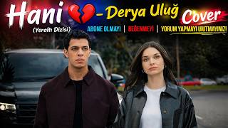Hani 💔 - Derya Uluğ (Yeraltı Dizisi) Cover Duygusal Türkçe Cover 2026