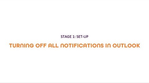 STAGE 1 - Turning off notifications | Get your inbox to zero on Outlook