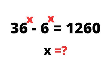 Math Olympiad Question 36^x-6^x=1260 | X=?