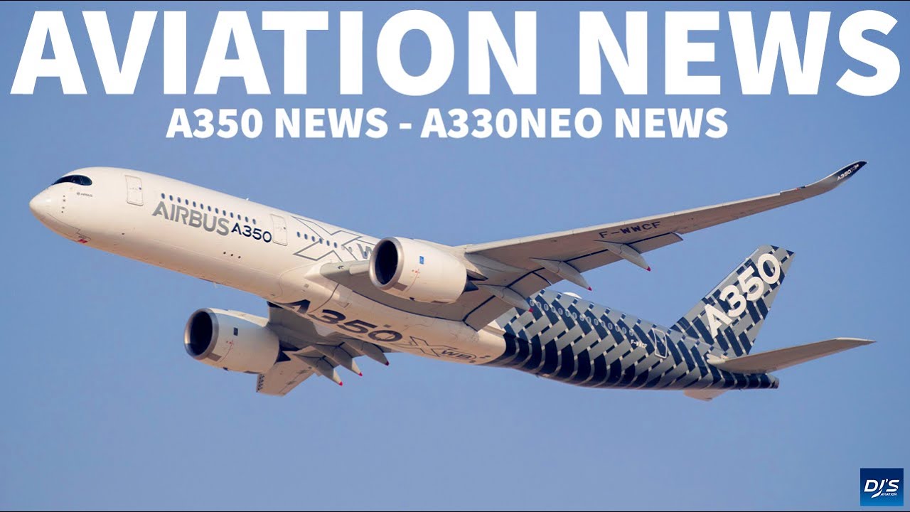A350 NEWS | Aviation News Weekly
