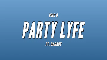 Polo G - Party Lyfe ft. DaBaby (Lyrics)