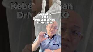 Episod 13 Bukti Keberkesanan DrMos MEO