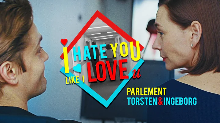 Parlement [s01] - Torsten & Ingeborg - I Hate You ...