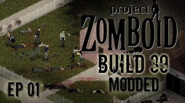 MODDED PROJECT ZOMBOID Build 39 | Fort Knox | Ep 1 | Let