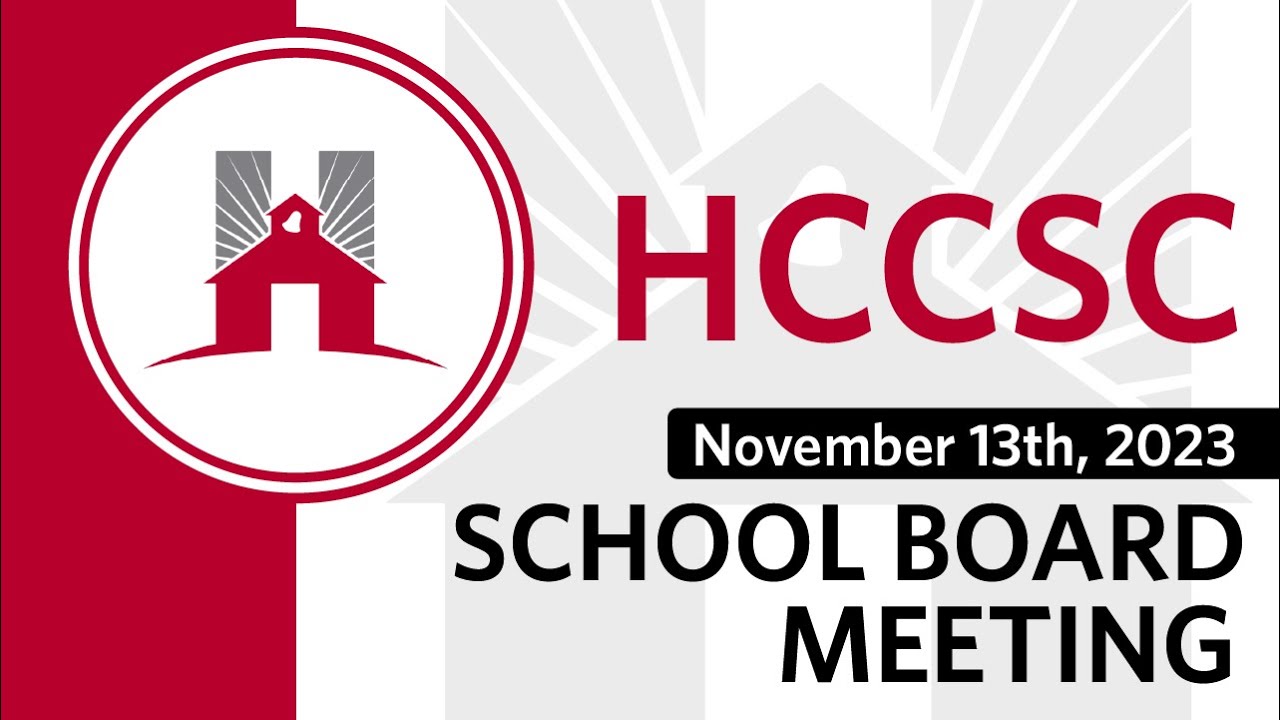 hccsc-school-board-meeting-november-13-2023-youtube