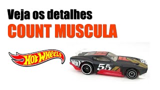 Hot Wheels - Detalhes do COUNT MUSCULA