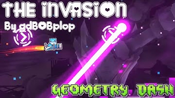 Geometry Dash 2.11 -- "The Invasion" by gdBOBplop