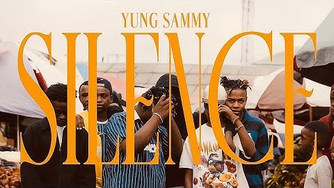 YUNG SAMMY - SILENCE || VIDEO