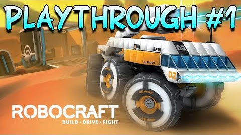 Robocraft - Playthrough #1