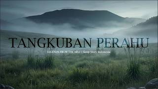 Legenda Tangkuban Perahu | Sleep Story
