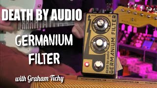 Death By Audio Germanium Filter w/ Graham Tichy
