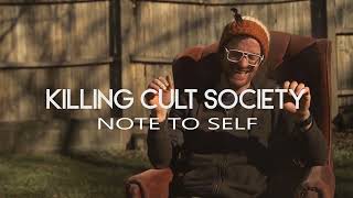 Killing Cult Society - Note To Self