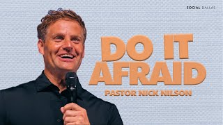 Do it Afraid I Nick Nilson I Social Dallas