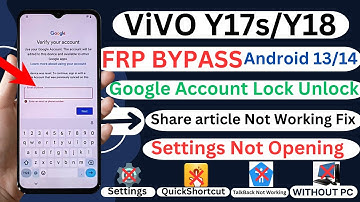 Vivo Y17s/Y18 FRP/Google Account Bypass Android 13/14 Share article Not Working Fix Without PC 2025