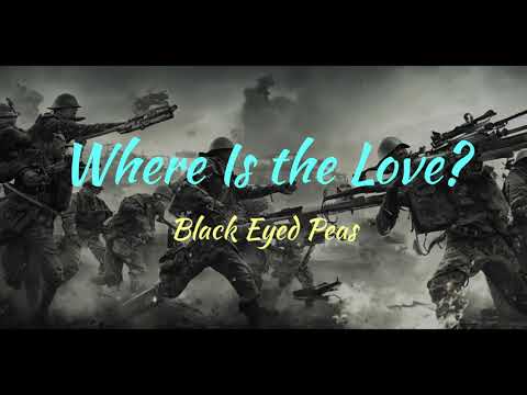 Black Eyed Peas - Where is the Love? (Lyrics) - YouTube