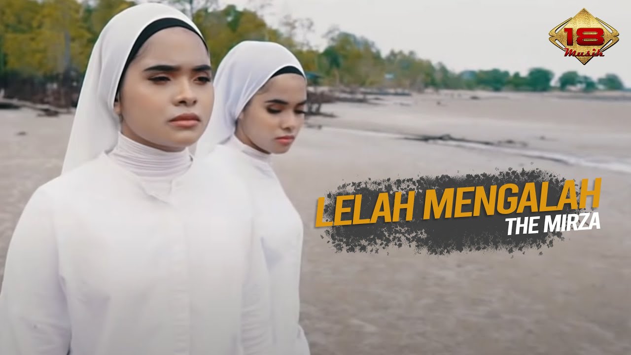 The Mirza   Lelah Mengalah Official Music Video