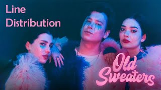 OLD SWEATERS - Свитера | Line Distribution & Lyrics