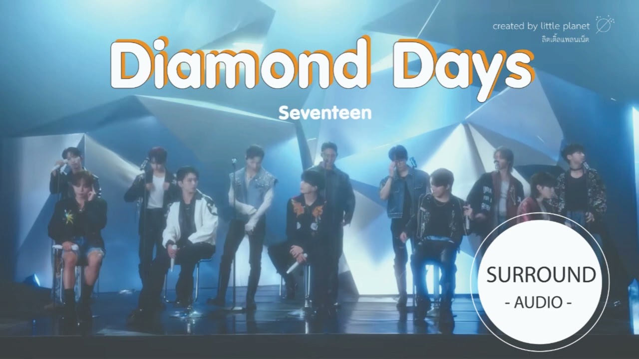 [SURROUND AUDIO] DIAMOND DAYS - SEVENTEEN  -USE EARPHONES-