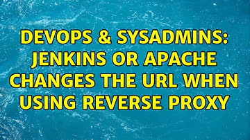 DevOps & SysAdmins: Jenkins or Apache changes the URL when using reverse proxy (2 Solutions!!)