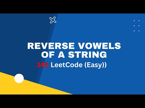 345. Reverse Vowels of a String (Leetcode) Easy !!